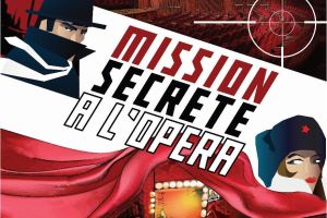 La Mission Secrète à l’Opéra