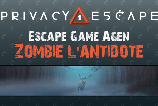 Zombie l’antidote – Privacy Escape – Saumur