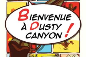Bienvenue à Dusty Canyon