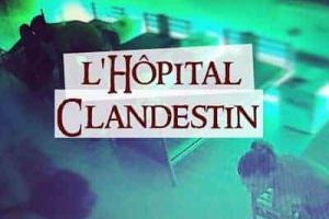 L’hopital clandestin