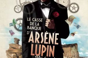 Le Casse de la banque d’Arsène Lupin