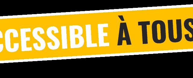 Bandeau jaune avec texte blanc « Accessible à tous