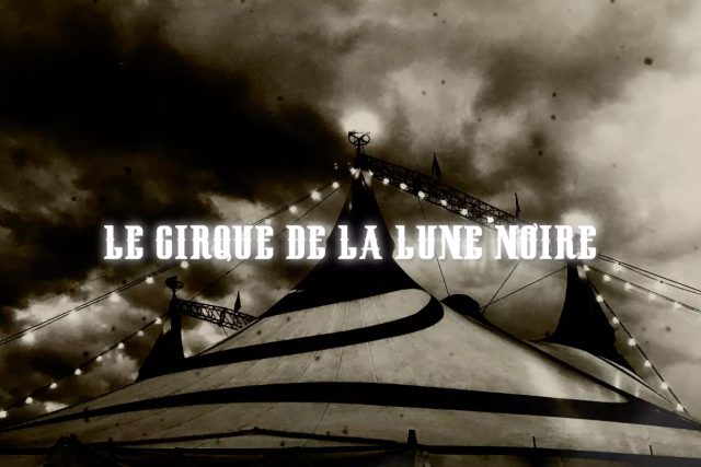 Le cirque de la lune noire – Le Bunker