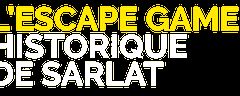Titre L'escape game en lettres jaunes sur fond blanc, logo de Sarlat, enseigne Escape Game historique de Sarlat