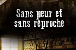 Sans peur et sans reproche