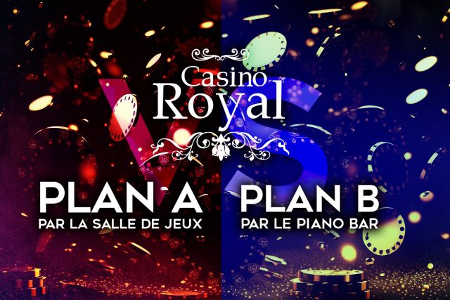Affiche Casino Royal : Plan A par la salle de jeux contre Plan B par le piano bar