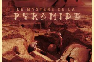 LE MYSTÈRE DE LA PYRAMIDE