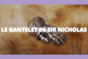 Le Gantelet de Sir Nicholas